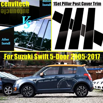 За Suzuki Swift 5-врати 2005-2017 6Pcs лъскава черна кола прозорец врата B C стълб пост капак огледало ефект подстригване PC материал стикер