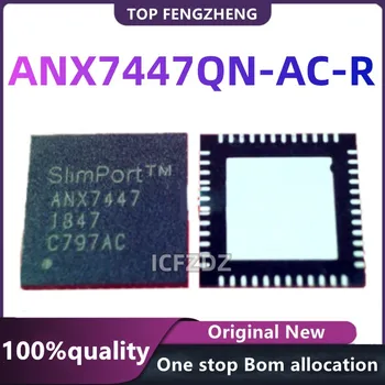 100%Нов оригинален ANX7447QN-AC-R ANX7447 ANX7447QN QFN48 в наличност