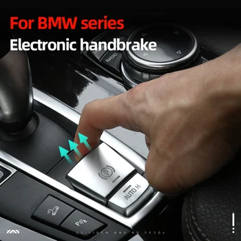 За BMW F10 F12 F07 F01 5 6 7 Серия Автомобилен електронен превключвател за ръчна спирачка Auto H бутон капак X5X6 F15 F16 X3X4 F25 F26
